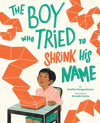 El niño que intentó encoger su nombre - The Boy Who Tried to Shrink His Name