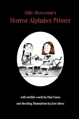 El abecedario del terror de la pequeña Morwenna - Little Morwenna's Horror Alphabet Primer