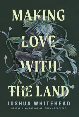 Hacer el amor con la tierra: Ensayos - Making Love with the Land: Essays