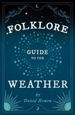 Guía folclórica del tiempo - Folklore Guide to the Weather