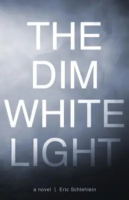 La tenue luz blanca - The Dim White Light