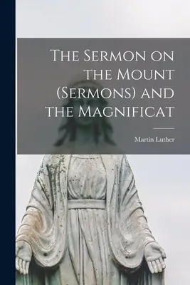 El Sermón de la Montaña (sermones) y el Magnificat - The Sermon on the Mount (sermons) and the Magnificat