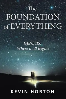 Los cimientos de todo: Génesis - The Foundation of Everything: Genesis