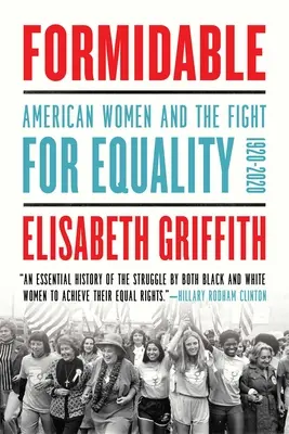 Formidable: Las mujeres estadounidenses y la lucha por la igualdad: 1920-2020 - Formidable: American Women and the Fight for Equality: 1920-2020
