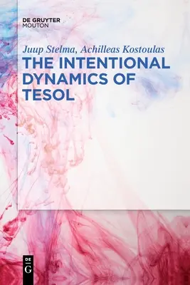 La dinámica intencional de TESOL - The Intentional Dynamics of TESOL