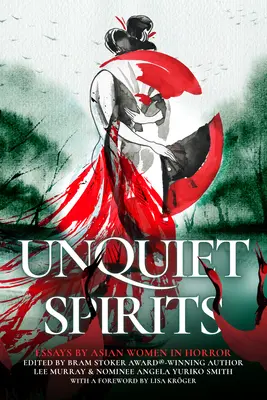 Espíritus inquietos: Essays by Asian Women in Horror - Unquiet Spirits: Essays by Asian Women in Horror