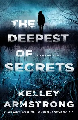 El más profundo de los secretos: Una novela de Rockton - The Deepest of Secrets: A Rockton Novel