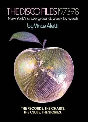 The Disco Files 1973-78: El underground de Nueva York, semana a semana - The Disco Files 1973-78: New York's Underground, Week by Week