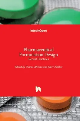 Diseño de formulaciones farmacéuticas: Prácticas recientes - Pharmaceutical Formulation Design: Recent Practices