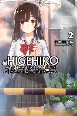 Higehiro: After Being Rejected, I Shaved and Took in a High School Runaway, Vol. 2 (Novela Ligera) - Higehiro: After Being Rejected, I Shaved and Took in a High School Runaway, Vol. 2 (Light Novel)