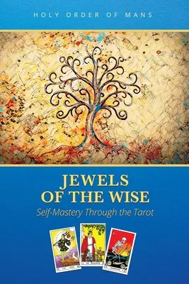 Joyas de los Sabios: Autodominio a través del Tarot - Jewels of the Wise: Self-Mastery Through the Tarot