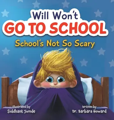 Will Won't Go to School: La escuela no da tanto miedo - Will Won't Go to School: School's Not So Scary