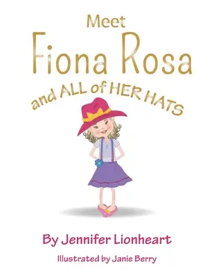 Conozca a Fiona Rosa Y todos sus sombreros - Meet Fiona Rosa: And All of Her Hats