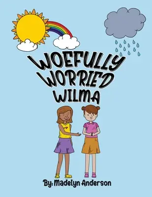 Wilma, lamentablemente preocupada - Woefully Worried Wilma