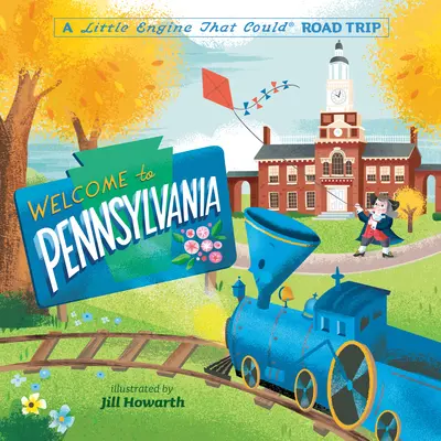 Bienvenido a Pensilvania: Viaje en la locomotora que pudo - Welcome to Pennsylvania: A Little Engine That Could Road Trip