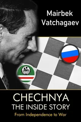 Chechenia: La historia desde dentro - Chechnya: The Inside Story