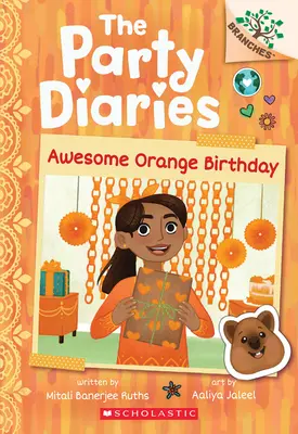 Cumpleaños naranja: Un libro de ramos (Diarios de fiesta nº 1) - Awesome Orange Birthday: A Branches Book (the Party Diaries #1)