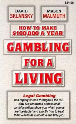 Jugando para vivir: Cómo ganar 100.000 dólares al año - Gambling for a Living: How to Make $100,000 a Year