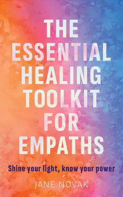 Cómo Ser Altamente Sensible y Empoderado: Una revolucionaria guía curativa para empáticos - How to Be Highly Sensitive and Empowered: A Revolutionary Healing Guide for Empaths