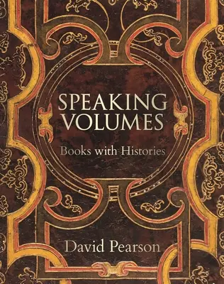 Volúmenes parlantes: Libros con historia - Speaking Volumes: Books with Histories