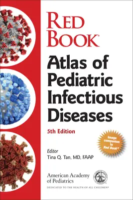 Red Book Atlas of Pediatric Infectious Diseases (Academia Americana de Pediatría (Aap)) - Red Book Atlas of Pediatric Infectious Diseases (American Academy of Pediatrics (Aap))