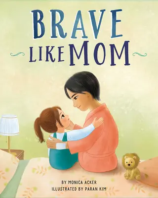 Valientes como mamá - Brave Like Mom