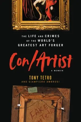 Estafador/Artista: La vida y los crímenes del mayor falsificador de arte del mundo - Con/Artist: The Life and Crimes of the World's Greatest Art Forger