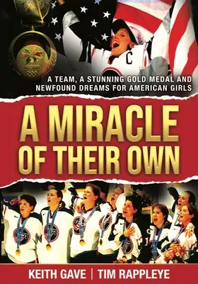 Un milagro propio: un equipo, una impresionante medalla de oro y nuevos sueños para las niñas estadounidenses - A Miracle of Their Own: A Team, a Stunning Gold Medal and Newfound Dreams for American Girls