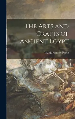 Artes y oficios del antiguo Egipto - The Arts and Crafts of Ancient Egypt