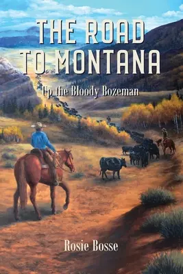 El camino a Montana (Libro nº 7): Por el maldito Bozeman - The Road to Montana (Book #7): Up the Bloody Bozeman