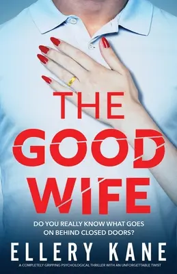 The Good Wife: Un thriller psicológico totalmente apasionante con un giro inolvidable. - The Good Wife: A completely gripping psychological thriller with an unforgettable twist