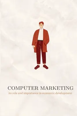 Marketing informático: papel e importancia en el desarrollo económico - Computer marketing its role and importance in economic development