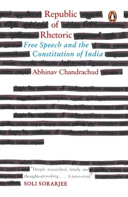 La República de la Retórica: La libertad de expresión y la Constitución de la India - Republic of Rhetoric: Free Speech and the Constitution of India