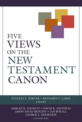 Cinco puntos de vista sobre el canon del Nuevo Testamento - Five Views on the New Testament Canon