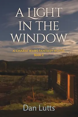 Una luz en la ventana: Una novela fantástica de Charm Wars - A Light in the Window: A Charm Wars Fantasy Novel