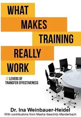 Lo que hace que la formación funcione de verdad - What Makes Training Really Work