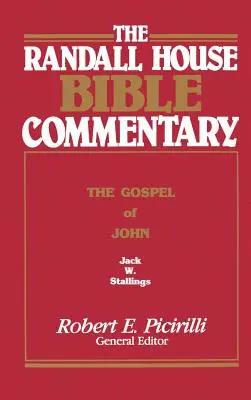 Comentario bíblico de Randall House: El Evangelio de Juan - The Randall House Bible Commentary: The Gospel of John