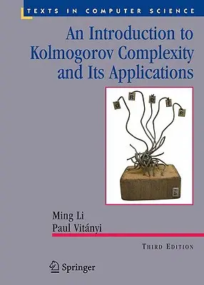 Introducción a la complejidad de Kolmogorov y sus aplicaciones - An Introduction to Kolmogorov Complexity and Its Applications