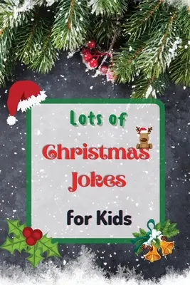 Muchos Chistes de Navidad para Niños: Libro de Chistes Interactivos de Navidad para Niños y Familias - Lots of Christmas Jokes for Kids: Interactive Christmas Game Joke Book for Kids and Family