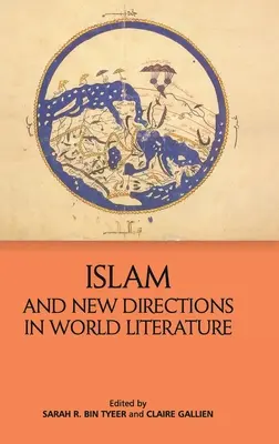 El Islam y las nuevas orientaciones de la literatura universal - Islam and New Directions in World Literature