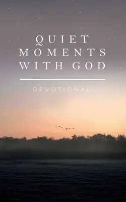 Momentos de silencio con Dios: Devocional - Quiet Moments with God: Devotional