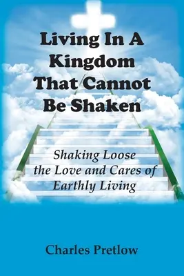 Vivir en un reino inviolable - Living in A Kingdom That Cannot Be Shaken