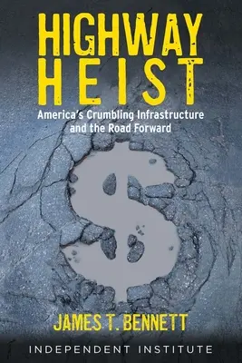 Highway Heist: La infraestructura en ruinas de Estados Unidos y el camino a seguir - Highway Heist: America's Crumbling Infrastructure and the Road Forward