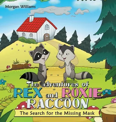 Las aventuras de Rex y Roxie Raccoon: La búsqueda de la máscara desaparecida - The Adventures of Rex and Roxie Raccoon: The Search for the Missing Mask