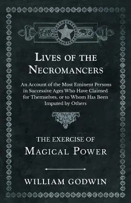 El libro de los Jubileos - O el pequeño Génesis - Traducido del texto etíope del editor y editado, con introducción, notas e índices. - Lives of the Necromancers - An Account of the Most Eminent Persons in Successive Ages Who Have Claimed for Themselves, or to Whom Has Been Imputed by