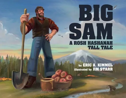 Gran Sam: Un cuento de Rosh Hashaná - Big Sam: A Rosh Hashanah Tall Tale