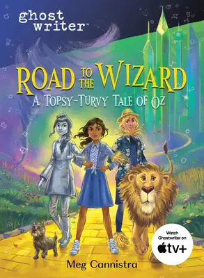 Camino al Mago: Un cuento de Oz al revés - Road to the Wizard: A Topsy-Turvy Tale of Oz