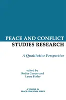 Investigación en estudios sobre la paz y los conflictos: Una perspectiva cualitativa - Peace and Conflict Studies Research: A Qualitative Perspective