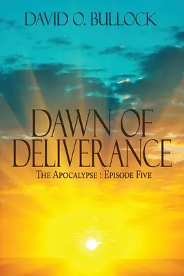 El amanecer de la liberación - Dawn of Deliverance