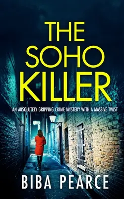 THE SOHO KILLER un misterio criminal absolutamente apasionante con un giro inesperado - THE SOHO KILLER an absolutely gripping crime mystery with a massive twist